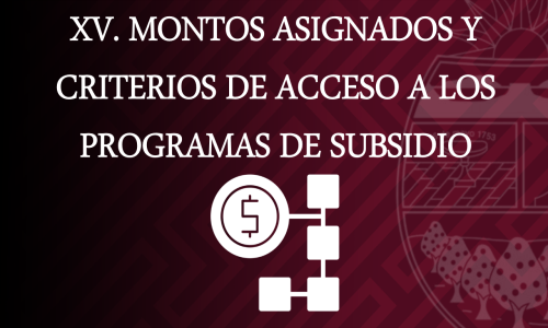 MONTOS ASIGNADOS Y CRITERIOS DE ACCESO A LOS PROGRAMAS DE SUBSIDIO