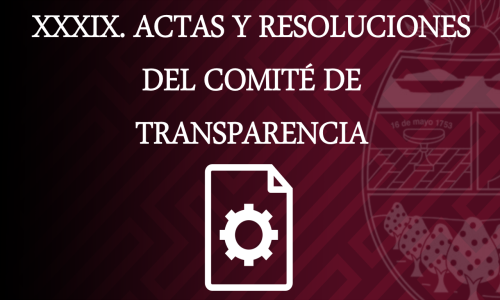 ACTAS Y RESOLUCIONES DE COMITÉ DE TRANSPARENCIA